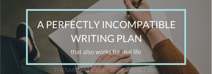 A Perfectly Incompatible Writing&nbsp;Plan