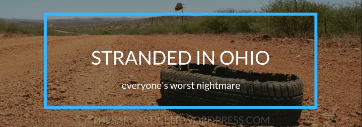 Stranded In Ohio // everyone’s worst&nbsp;nightmare